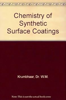 Hardcover Chemistry of Synthetic Surface Coatings Book