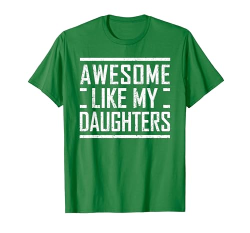 Image of Funny Dad Mom from Daughter Awesome Like My Daughters T-Shirt, Men, Kelly Green, Large