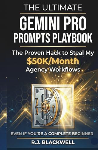The Ultimate Gemini Pro Prompts Playbook Bible: The Step-by-Step AI Marketing Guide for SEO, YouTube Scripts & Cold Email Copywriting — Even If You're a Complete Beginner
