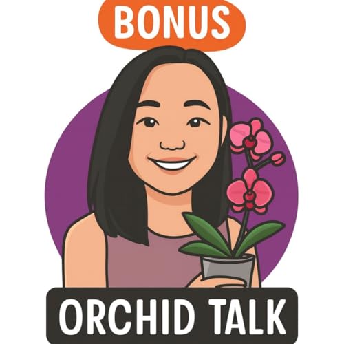 Bonus Episode: Cattleya dowiana - Sunshine, Yellow Fever, and the Golden Queen