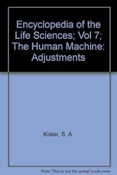 Unknown Binding Encyclopedia of the Life Sciences; Vol 7; The Human Machine: Adjustments Book