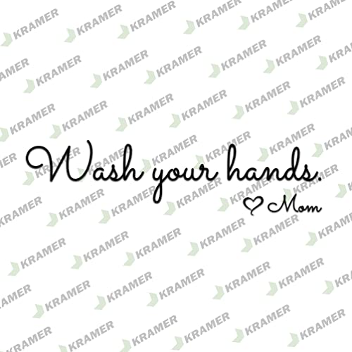 Kramer Sticker's Shop Wash Your Hands Mom Quote Bathroom Wall Stickers Waterproof Art Decal (Black) 10 Inch Х 2.5 Inch #TOP1