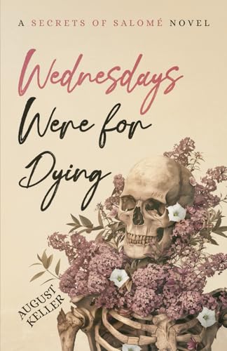 Wednesdays Were for Dying: A Secrets of Salomé Novel
