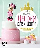  Helden der Kindheit – Das Backbuch – Motivtorten, Muffins, Kekse & mehr: Mit Kultfiguren wie Mickey und Minnie Mouse, Donald, Pluto, Elsa, Olaf, Aladdin, ... Timon und Pumba, Dumbo und Pocahontas