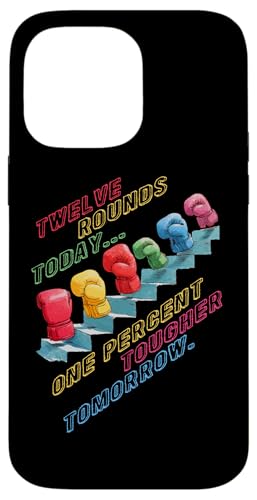 TWELVE ROUNDS TODAY ONE PERCENT TOUGHER TOMORROW X}zP[X iPhone 14 Pro Max p