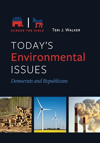 Today's Environmental Issues: Democrats and Republicans (Across the Aisle)
