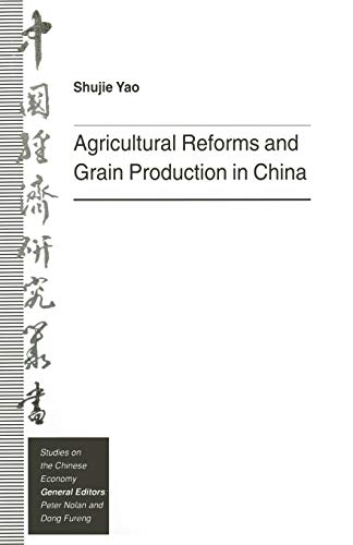 Agricultural Reforms and Grain Production in China (Studies on the Chinese Economy)