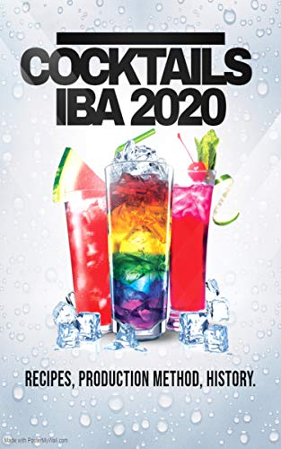 COCKTAILS IBA 2020: Recipes, Production Method and History (