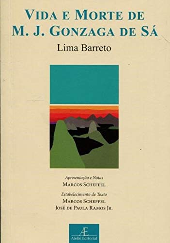 Vida e Morte de M. J. Gonzaga de Sá (Português)