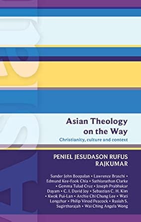 ISG 50: Asian Theology on the Way: Christianity, Culture and Context: Asian Theology on the Way: Christianity, Culture And Context-Wow! eBook