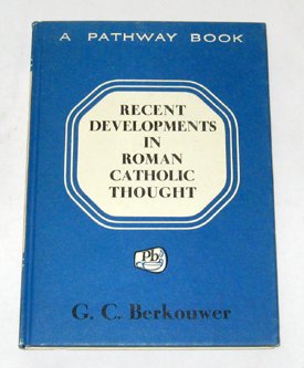 Recent developments in Roman Catholic thought (... B0007I9MRW Book Cover