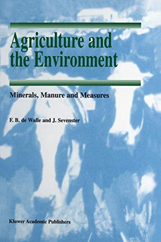 Agriculture and the Environment: Minerals, Manure and Measures (Soil & Environment)