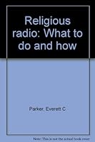 Religious radio: What to do and how B0007E5NMO Book Cover