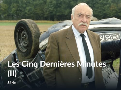 Les Cinq Dernières Minutes (II)