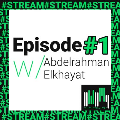 Stream #1 w/Abdelrahman Elkhayat