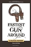 Fastest Gun Around (The Landon Saga)