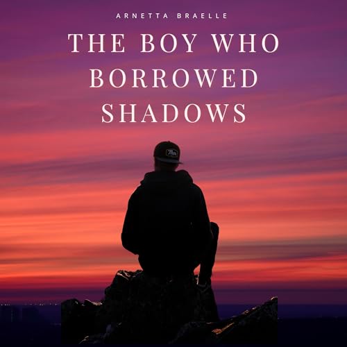 The Boy Who Borrowed Shadows - Arnetta Braelle episode artwork