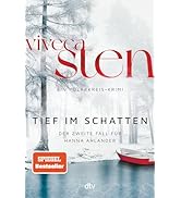 Tief im Schatten: Der zweite Fall für Hanna Ahlander | Nach dem Nr. 1 Bestseller ›Kalt und still‹...
