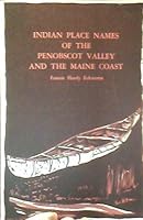 Indian Place Names of the Penobscot Valley and the Maine Coast 0891010289 Book Cover