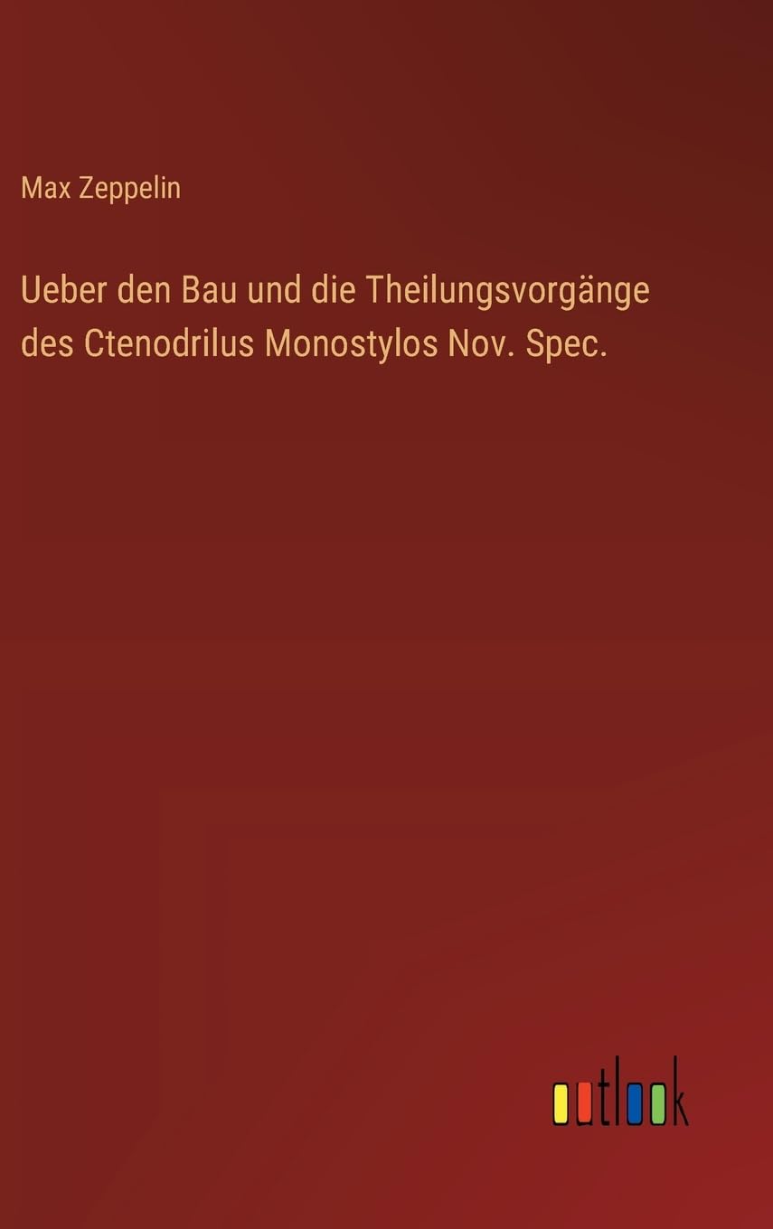 Ueber den Bau und die Theilungsvorgnge des Ctenodrilus Monostylos Nov. Spec.