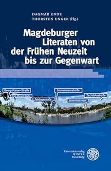 Hardcover Magdeburger Literaten Von Der Fruhen Neuzeit Bis Zur Gegenwart [German] Book
