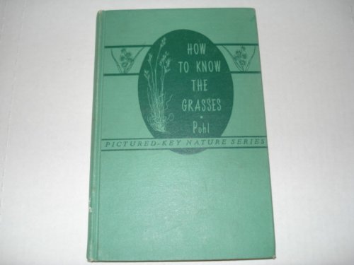 How to Know the Grasses; Pictured-Keys for Determining the Common