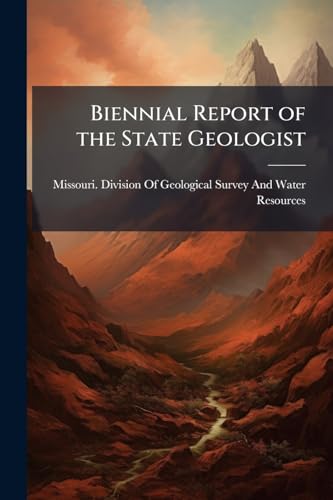 Biennial Report of the State Geologist
