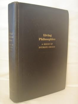 Hardcover LIVING PHILOSOPHIES A Series of Intimate Credos Book