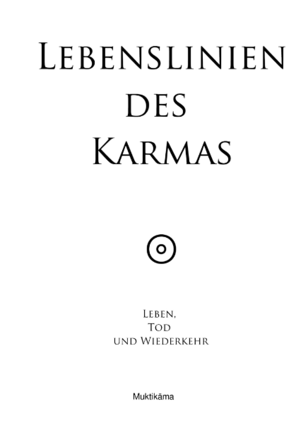 Lebenslinien des Karmas: Leben, Tod und Wiederkehr