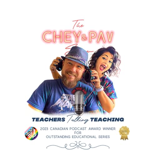 The Chey and Pav Show: Teachers Talking Teaching Podcast Por Chey & Pav Educational Services Inc. arte de portada