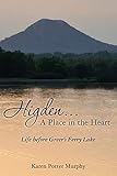 Higden .... A Place in the Heart: (Life before Greer's Ferry Lake)