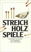 Streichholzspiele. Eine kleine Geometrie des Vergnügens. 3458333738 Book Cover