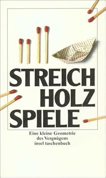Paperback Streichholzspiele. Eine kleine Geometrie des Vergnügens. [German] Book