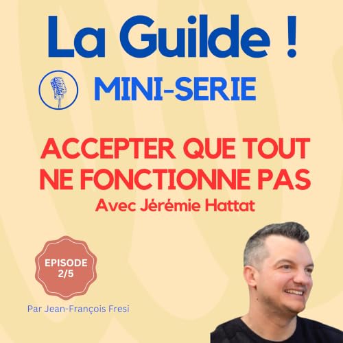 2/5 - Accepter que tout ne fonctionne pas