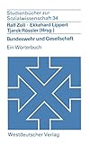  Bundeswehr und Gesellschaft: Ein Worterbuch (Studienbucher Zur Sozialwissenschaft) (German Edition): Ein Wörterbuch (Studienbücher zur Sozialwissenschaft)