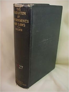 Hardcover Evolution of Governments and Laws, The: Exhibiting the Governmental Structures Book