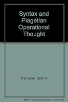 Syntax and Piagetian operational thought: A developmental study of bilingual children 087840161X Book Cover