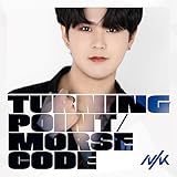 Turning Point/Morse Code(�������� �e�t�� Edition)