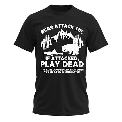 Bear Attack Tip Funny T-Shirt Sarcastic Humor Camping Hiking Outdoor Men's Women's T Shirt Black XXX-Large