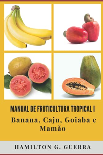 Manual de Fruticultura Tropical: Volume I: 1
