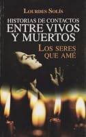 Historias de contactos entre vivos y muertos 6071405084 Book Cover