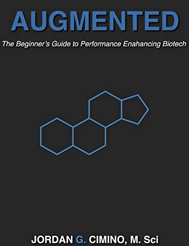 AUGMENTED: The Beginner's Guide to Performance Enhancing Biotech