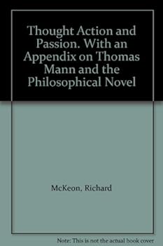 Hardcover Thought Action and Passion. With an Appendix on Thomas Mann and the Philosophical Novel Book
