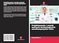 Projektowanie i rozwój waznych technologicznie nanokompozytów niklu (Polish Edition) 3639659945 Book Cover