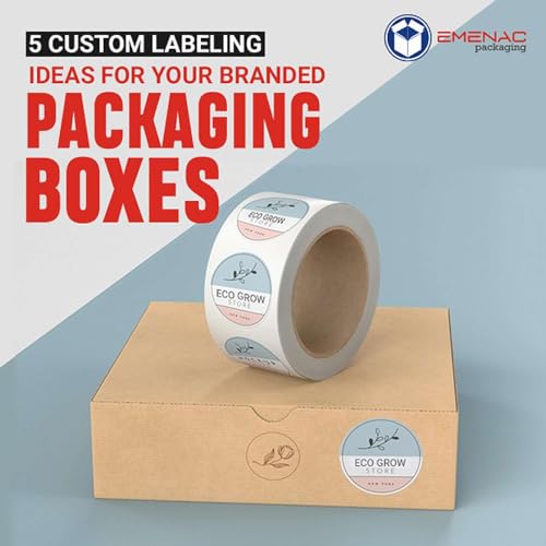 5 Custom Labeling Ideas for Your Branded Packaging Boxes