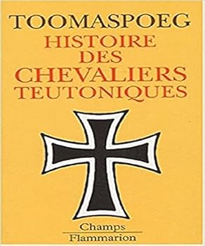 Mass Market Paperback Histoire des chevaliers teutoniques [French] Book