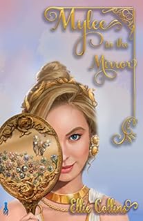 Mylee in the Mirror (Greek Mythology Fantasy Series Book 2)