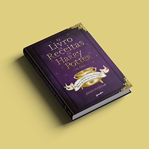 O Livro de Receitas de Harry Potter (Não Oficial): Dos Bolos de Caldeirão à Cerveja Amanteigada – Ma