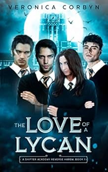 Paperback The Love of a Lycan: Shifter Academy Reverse Harem Book 1 Book