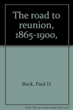 The Road To Reunion 1865-1900